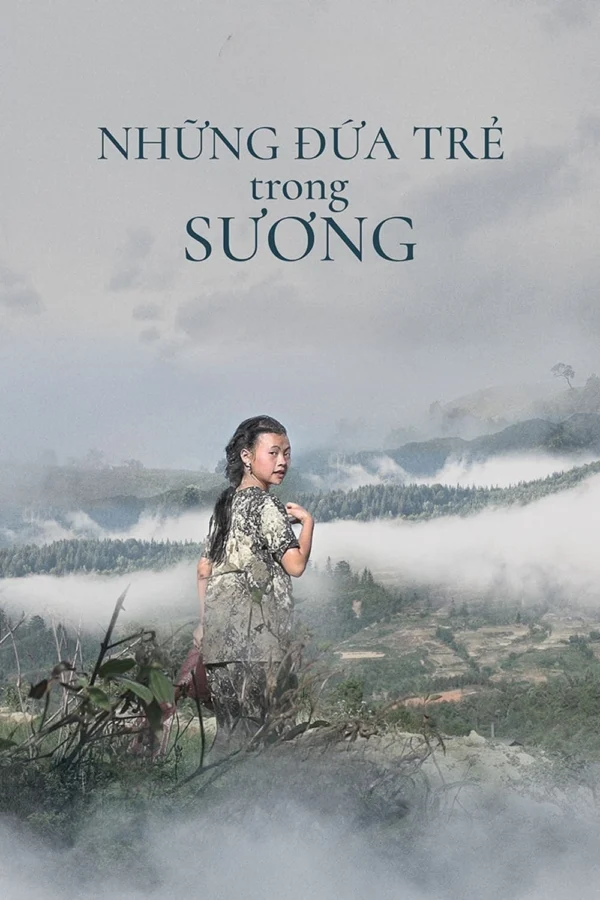 Những Đứa Trẻ Trong Sương - Children Of The Mist (2022)