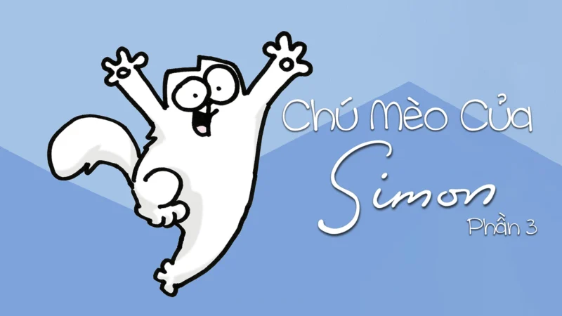 Chú Mèo Của Simon (Phần 3) - Simon's Cat (Season 3)