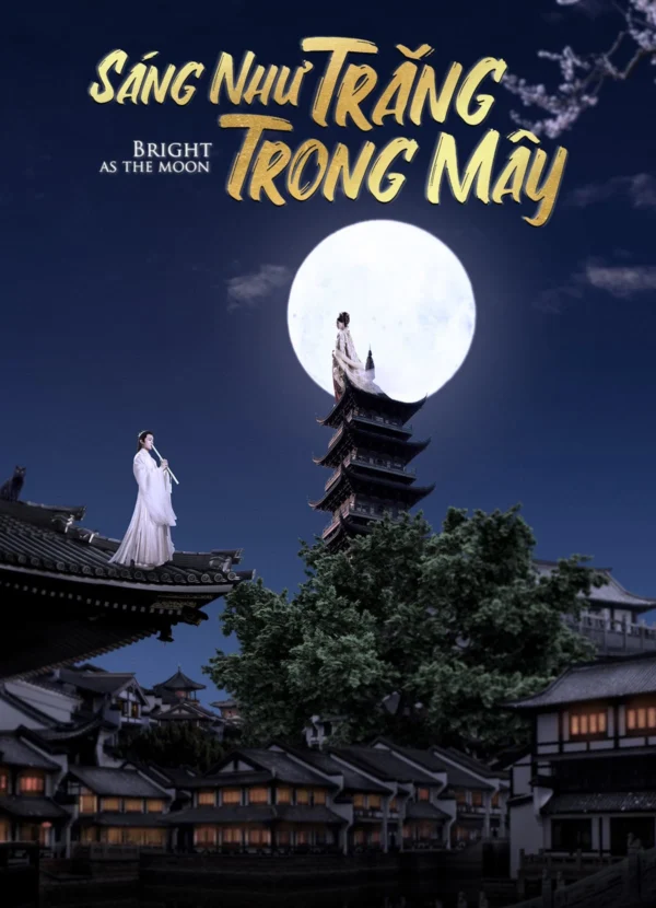 Sáng Như Trăng Trong Mây - Bright As The Moon (2021)