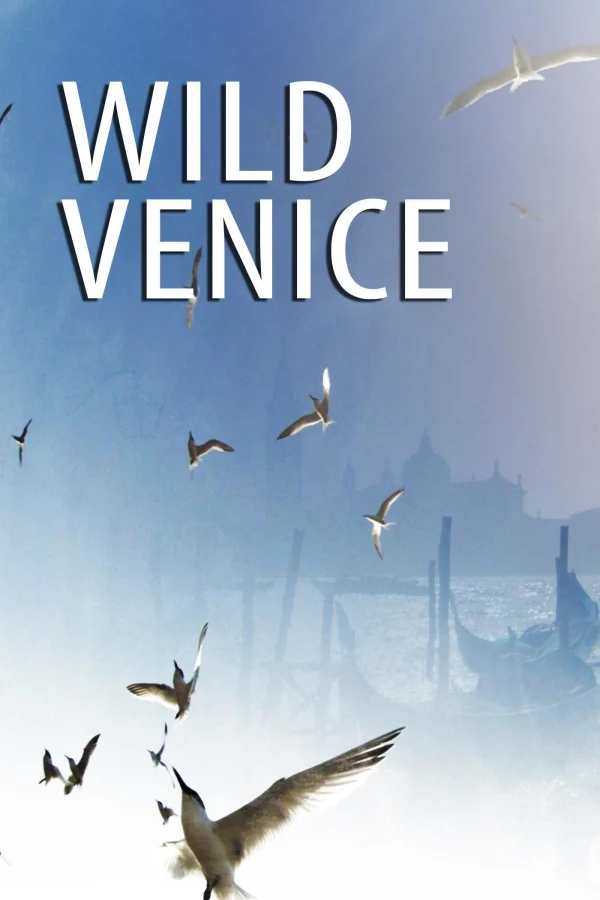 Thiên Nhiên Hoang Dã Venice - Wild Venice (2014)