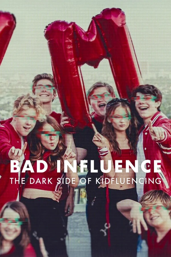 Ảnh Hưởng Xấu: Mặt Tối Của Kidfluencing - Bad Influence: The Dark Side Of Kidfluencing (2025)