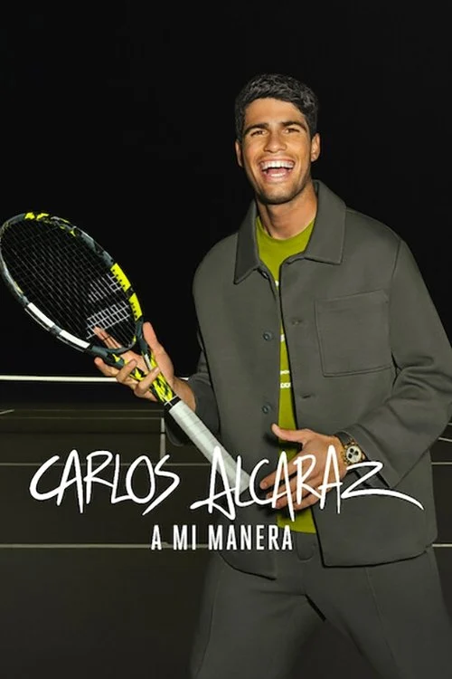 Carlos Alcaraz: Cách Của Tôi - Carlos Alcaraz: My Way (2025)