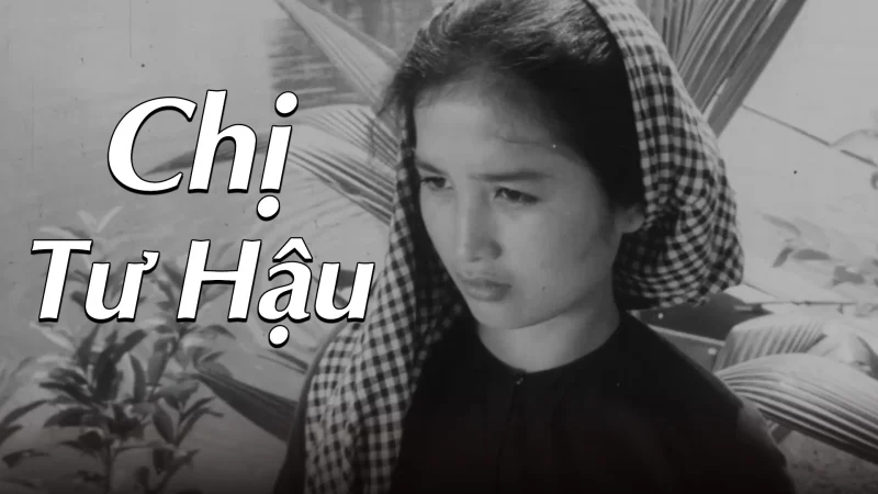 Chị Tư Hậu - Tu Hau Sister