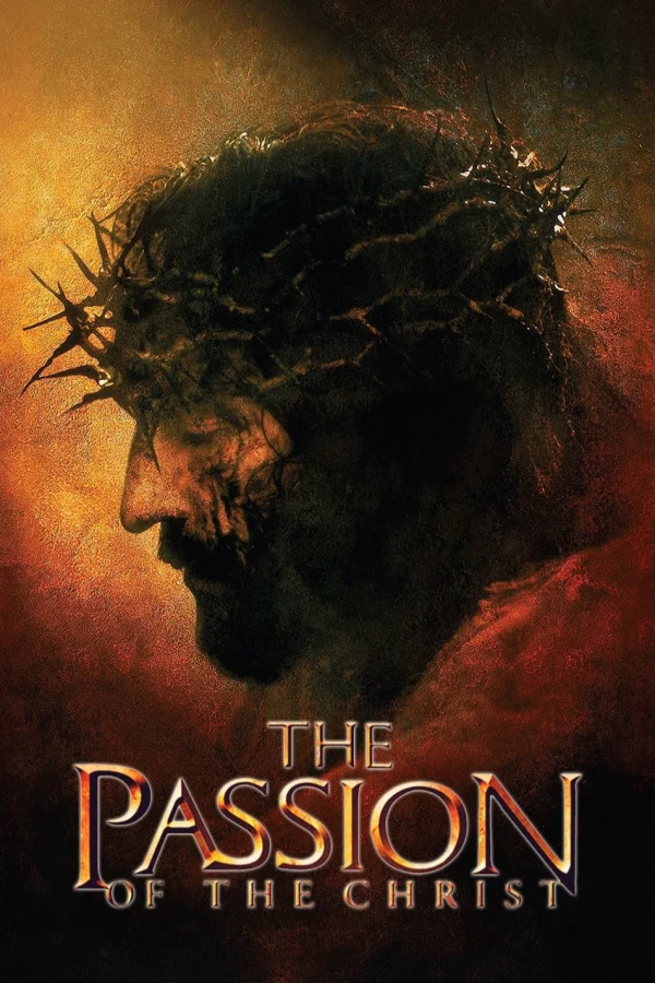 Cuộc khổ nạn của Chúa Giêsu - The Passion of the Christ (2004)