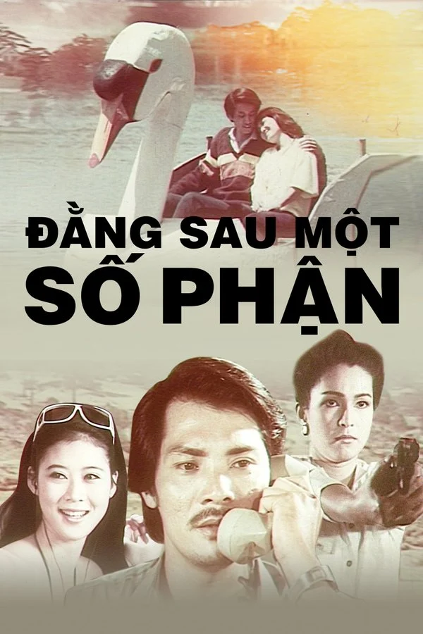 Đằng Sau Một Số Phận - Behind A Destiny (1989)