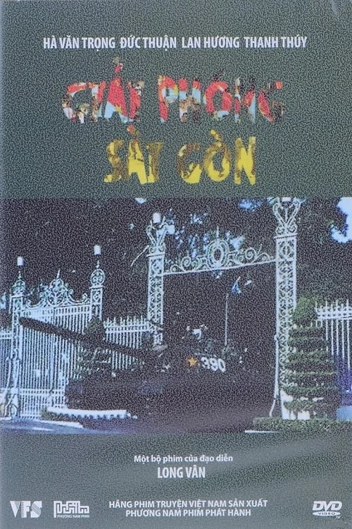 Giải Phóng Sài Gòn - Liberation of Saigon (2005)