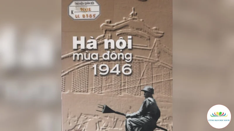 Hà Nội: Mùa Đông năm 46 - Hanoi: Winter 1946