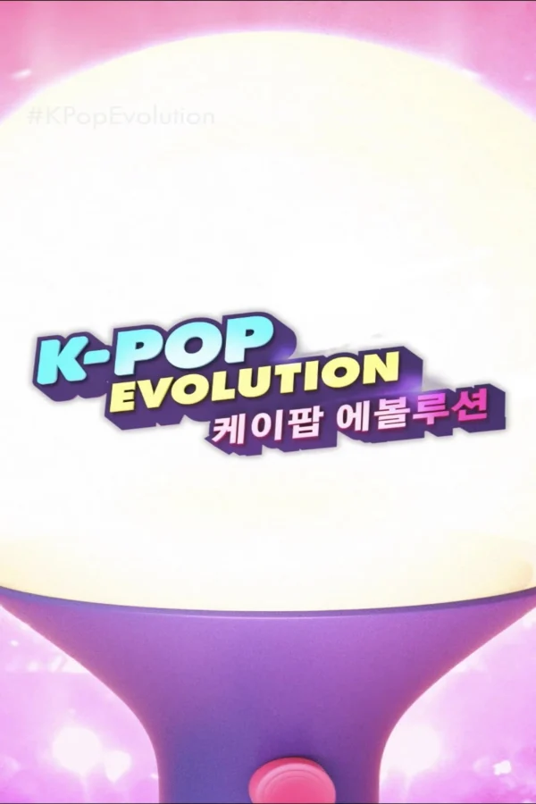 K-Pop: Hành Trình Tiến Hóa - K-Pop Evolution (2021)