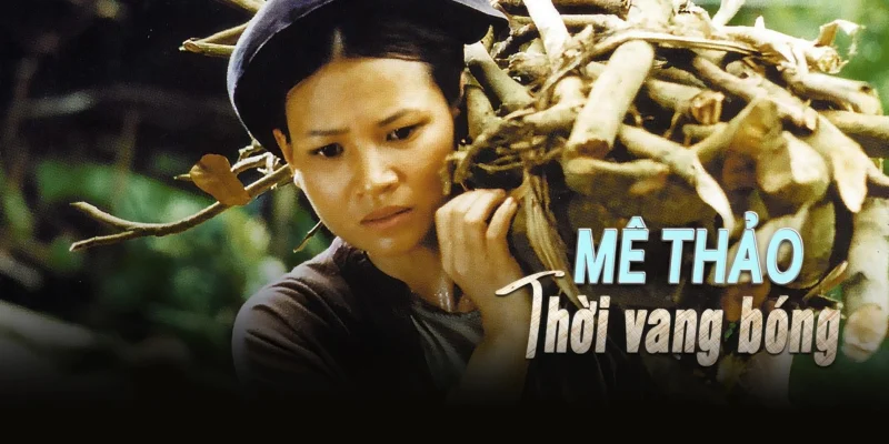 Mê Thảo Thời Vang Bóng - Me Thao A Time Of Past Glory