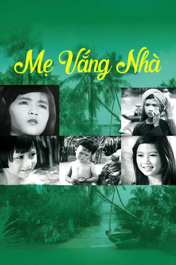 Mẹ Vắng Nhà - When Mother's Away (1979)