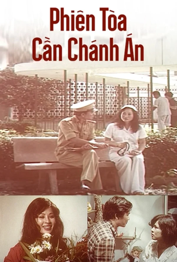 Phiên Tòa Cần Chánh Án - The Court Needs A Chief Justice (1987)