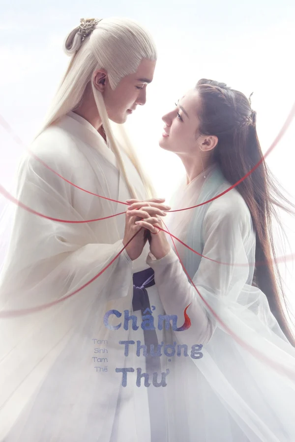 Tam Sinh Tam Thế Chẩm Thượng Thư - Eternal Love Of Dream (2020)