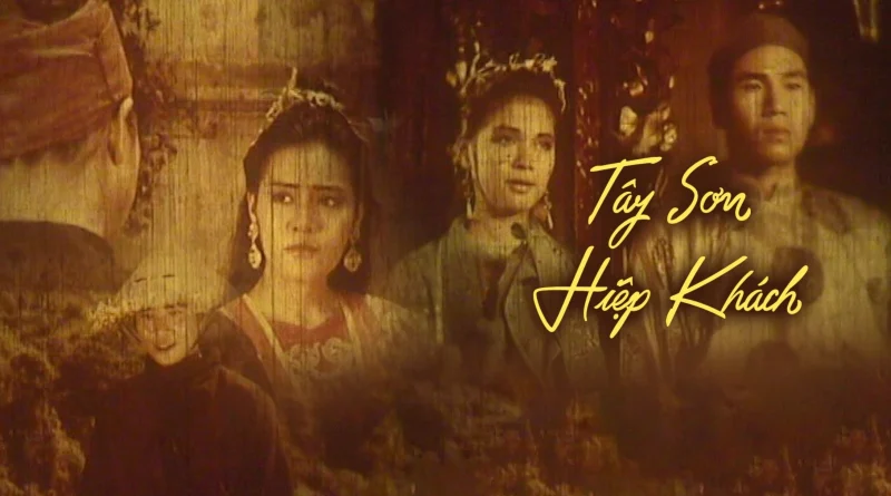 Tây Sơn Hiệp Khách - Tay Son Swordsman