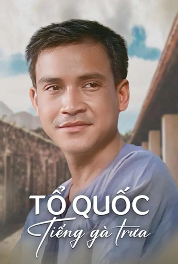 Tổ Quốc Tiếng Gà Trưa - The Homeland And The Noon Rooster'S Call (1996)