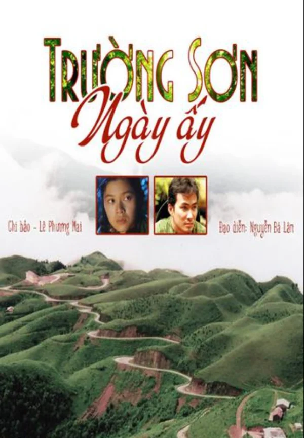 Trường Sơn Ngày Ấy - Truong Son In Those Days (1999)