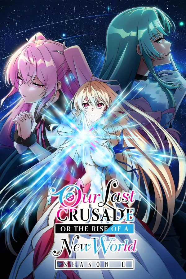 Cuộc Thập Tự Chinh Cuối Cùng Của Chúng Ta Hay Sự Trỗi Dậy Của Một Thế Giới Mới (Phần 2) - Our Last Crusade Or The Rise Of A New World (Season 2) (2024)