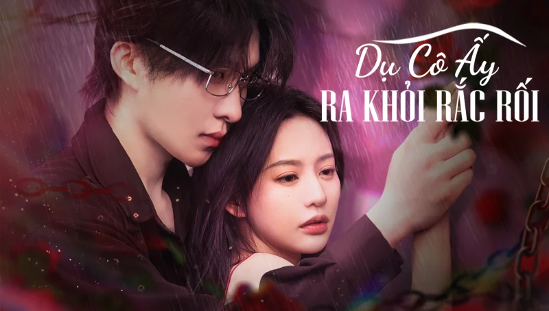 Dụ Cô Ấy Ra Khỏi Rắc Rối - Tempting Her Fall