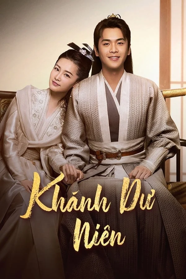 Khánh Dư Niên (Phần 1) - Joy Of Life (Season 1) (2019)