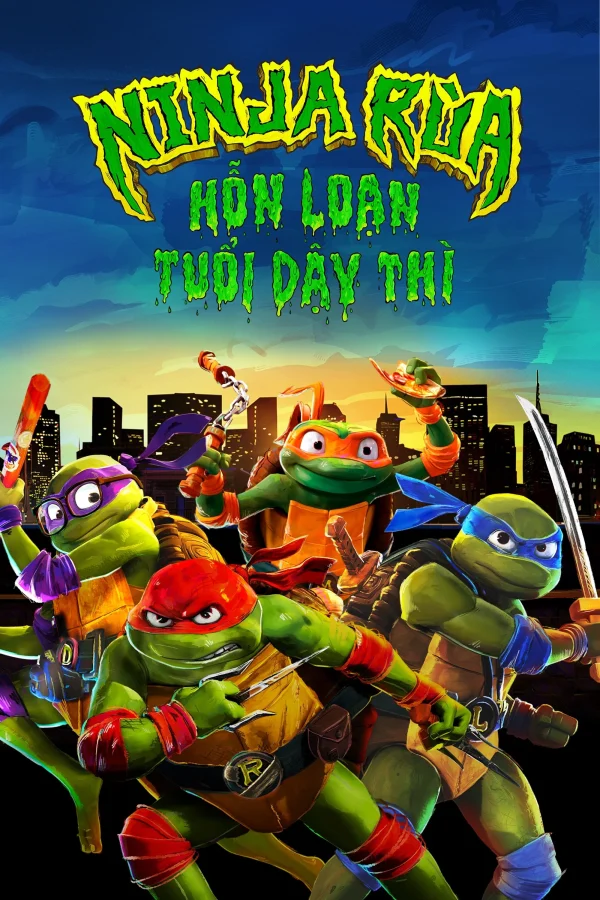 Ninja Rùa: Hỗn Loạn Tuổi Dậy Thì - Teenage Mutant Ninja Turtles: Mutant Mayhem (2023)