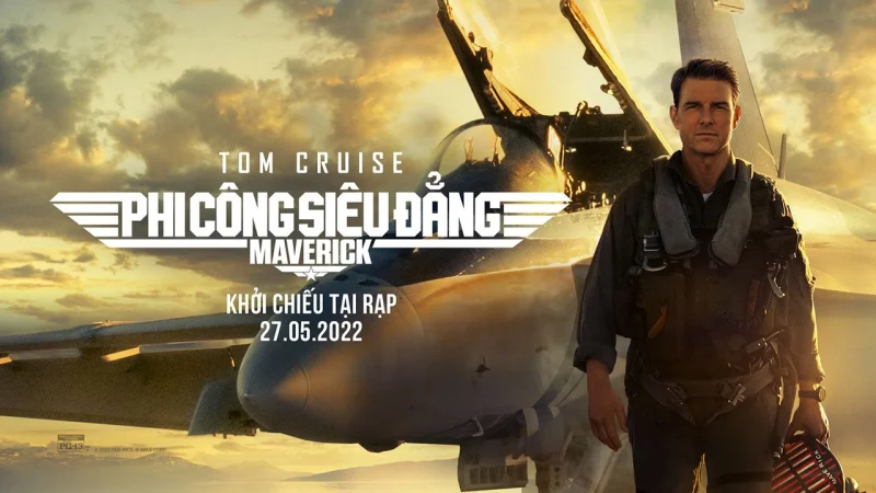 Phi Công Siêu Đẳng: Maverick - Top Gun: Maverick