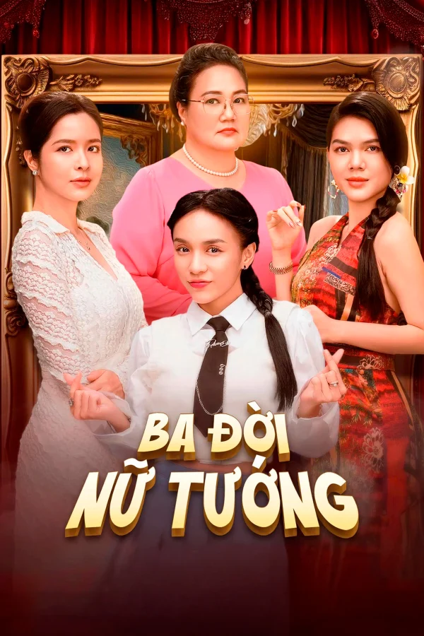 Ba Đời Nữ Tướng - Three Generations Of Female Generals (2025)