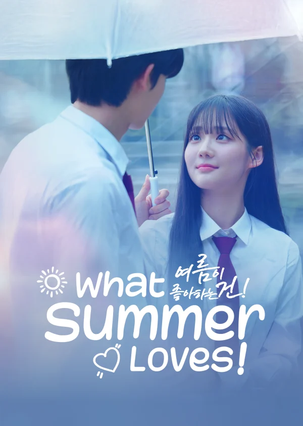 Chuyện Tình Ngày Hạ - What Summer Loves! (2024)