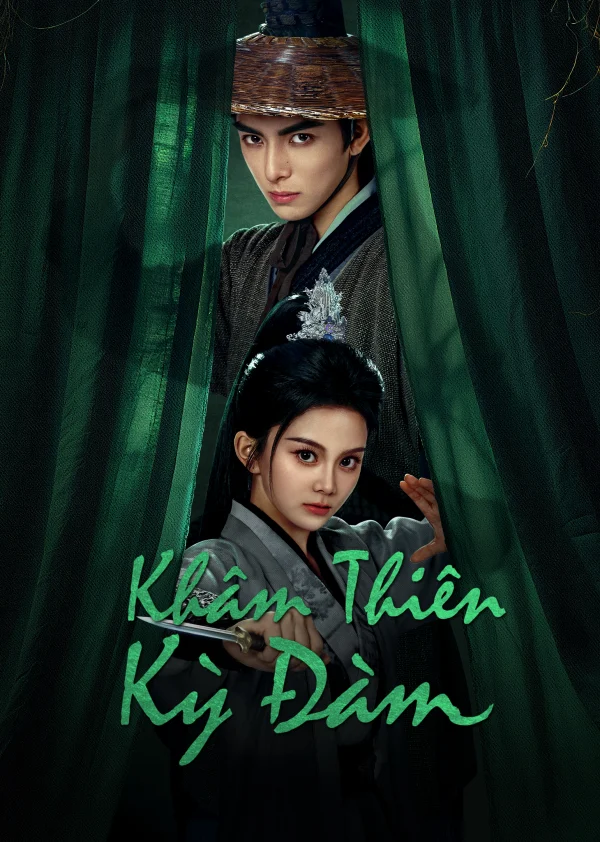 Khâm Thiên Kỳ Đàm - Heavenly Secrets Bureau (2025)