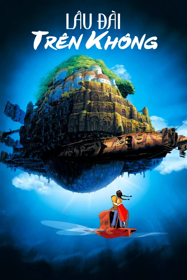 Laputa: Lâu Đài Trên Không - Castle In The Sky (1986)