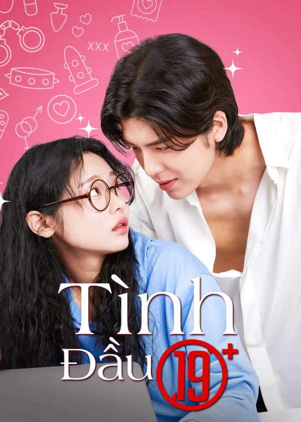 Tình Đầu 19+ - 19+ First Love (2024)