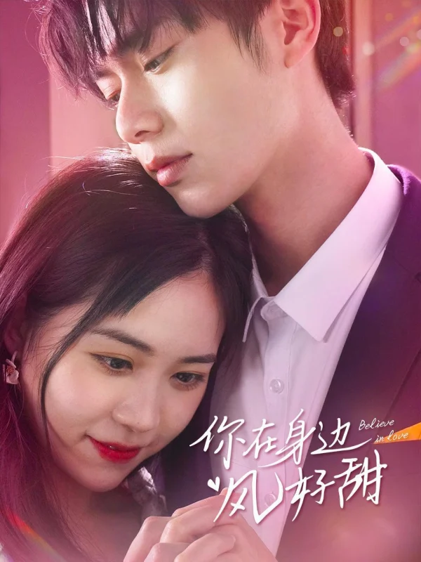 Bên Người Gió Cũng Ngọt Ngào - Believe In Love (2023)