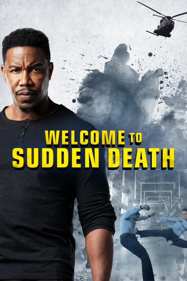 Chào Mừng Tới Cái Chết Bất Ngờ - Welcome To Sudden Death (2020)