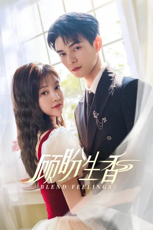 Cố Phán Sinh Hương - Blend Feelings (2025)