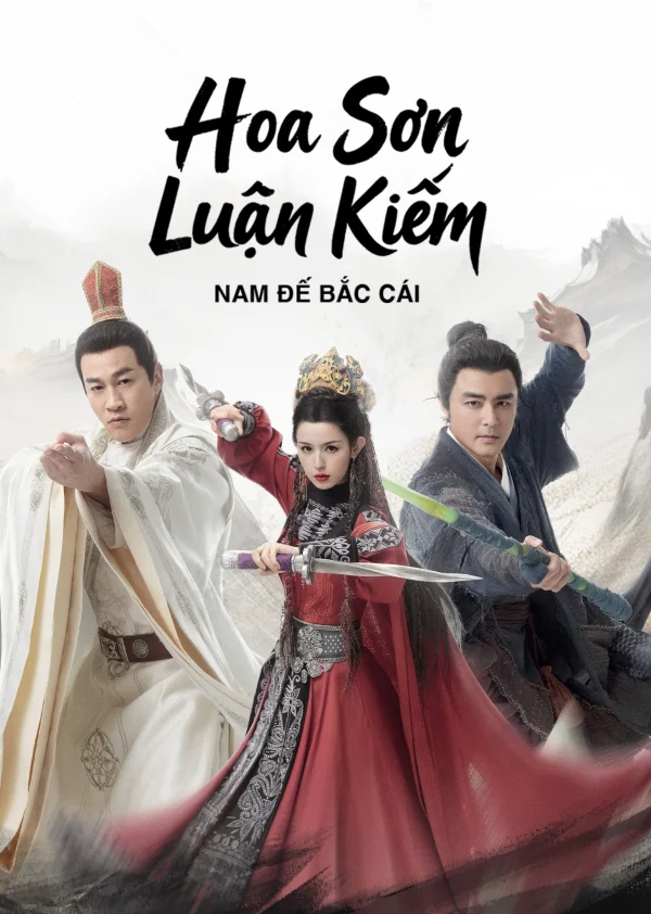 Hoa Sơn Luận Kiếm: Nam Đế Bắc Cái - Southern Emperor And Northern Beggar (2025)