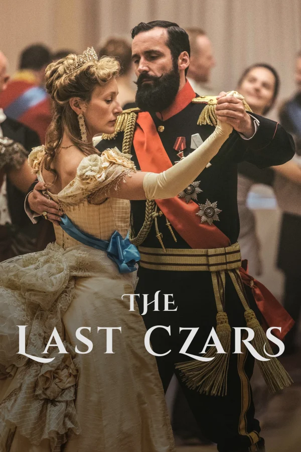 Nga Hoàng Cuối Cùng - The Last Czars (2019)