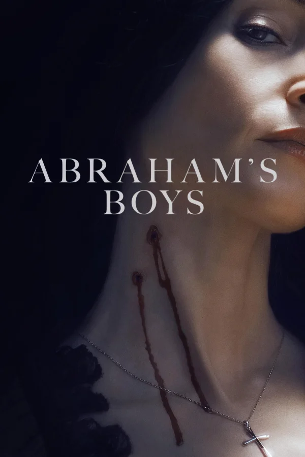 Những Chàng Trai Nhà Abraham: Chuyện Ma Cà Rồng - Abraham's Boys (2025)