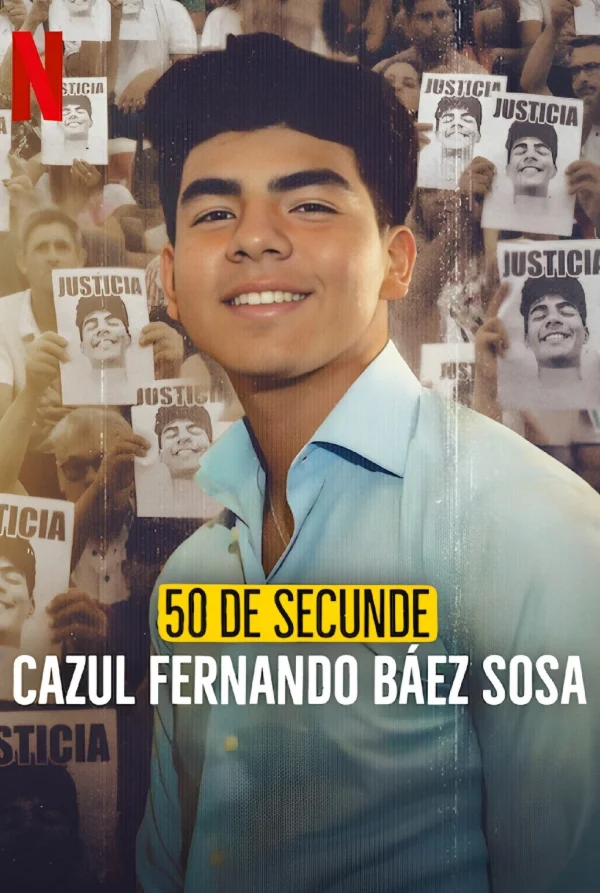 50 Giây: Vụ Án Fernando Báez Sosa - 50 Seconds: The Fernando Báez Sosa Case (2025)