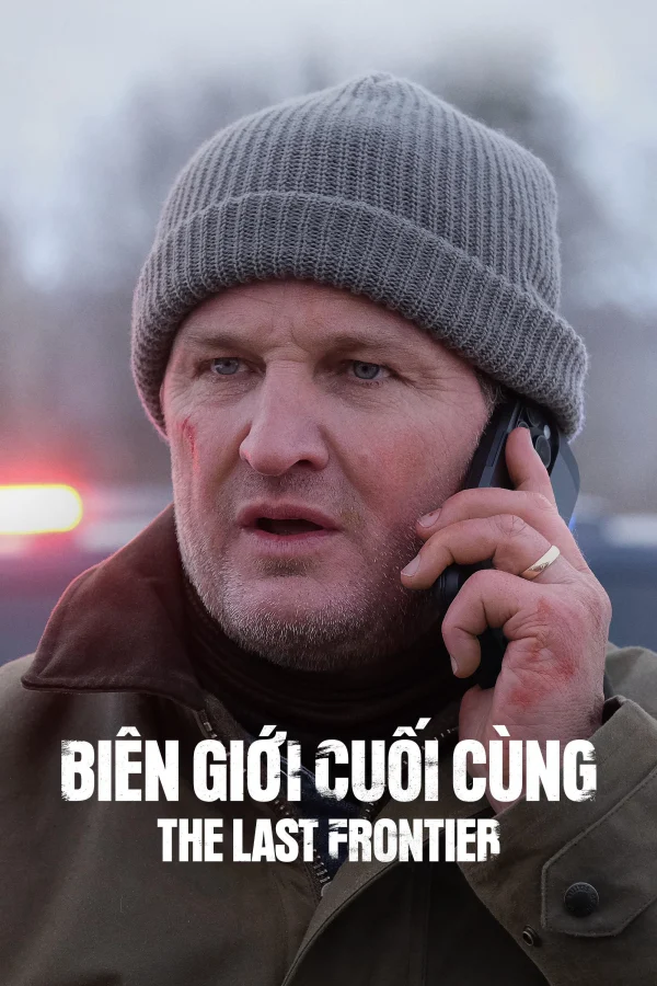 Biên Giới Cuối Cùng - The Last Frontier (2020)