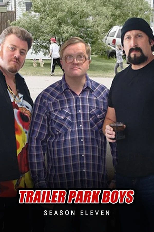 Bộ Ba Trộm Cắp (Phần 11) - Trailer Park Boys (Season 11) (2017)